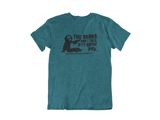 The Bears and I talk shit about you  - Adult Unisex Crew Neck T-Shirt