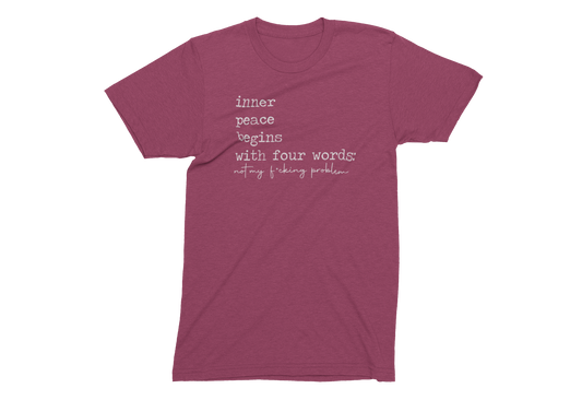 Inner peace begins with four words - Adult Unisex Crew Neck T-Shirt