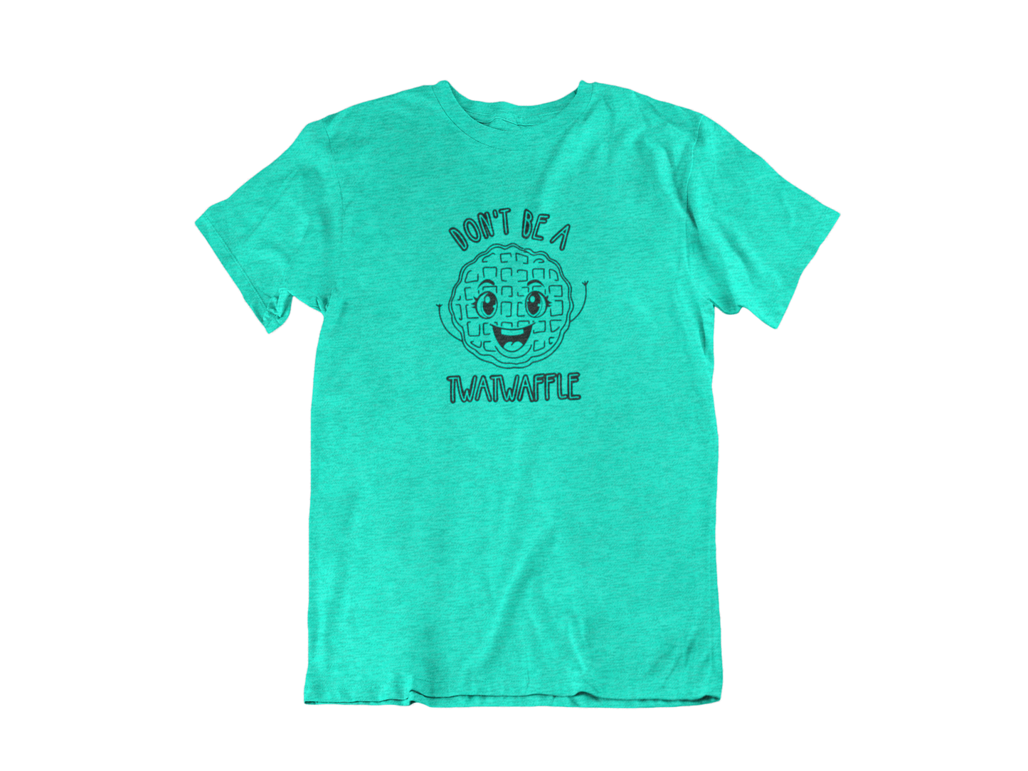 Don't be a Twatwaffle - Adult Unisex Crew Neck Shirt